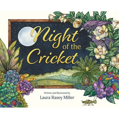 Night of the Cricket - by  Laura Rasey Miller (Hardcover)