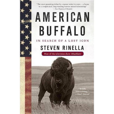 American Buffalo - by  Steven Rinella (Paperback)