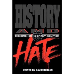 History and Hate - by  David Berger (Paperback) - 1 of 1
