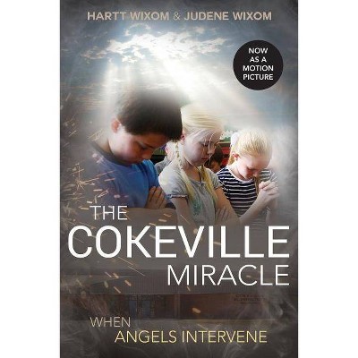 Cokeville Miracle - by  Hartt Wixom & Judene Wixom (Paperback)