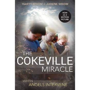 Cokeville Miracle - by  Hartt Wixom & Judene Wixom (Paperback)