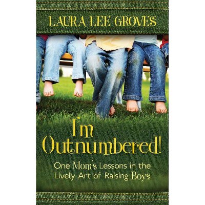 I'm Outnumbered! - by  Laura Lee Groves (Paperback)