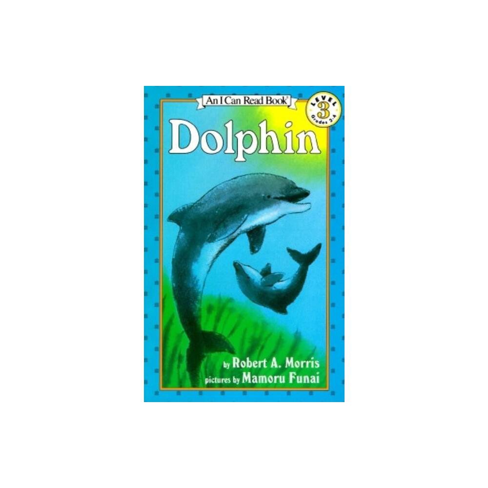 ISBN 9780064440431 product image for Dolphin - (I Can Read Level 3) by Robert A Morris (Paperback) | upcitemdb.com