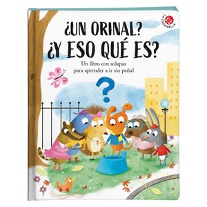 Un Orinal? Y Eso Que Es? - by  Giovanna Mantegazza (Hardcover) - 1 of 1