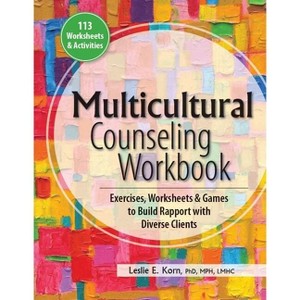 Multicultural Counseling Workbook - by  Leslie Korn (Paperback) - 1 of 1