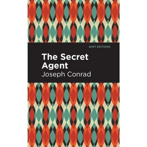 The Secret Agent - (Mint Editions (Literary Fiction)) by  Joseph Conrad (Hardcover) - 1 of 1