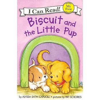Biscuit and the Little Pup ( Biscuit My First I Can Read) (Paperback) by Alyssa Satin Capucilli