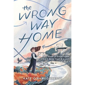The Wrong Way Home - by Kate O'Shaughnessy - 1 of 1