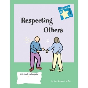 Respecting Others - (Stars Life Skills Program) by  Jan Stewart (Paperback) - 1 of 1