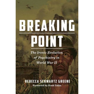 Breaking Point - (World War II: The Global, Human, and Ethical Dimension) by Rebecca Schwartz Greene
