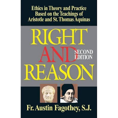 Right and Reason - 2nd Edition by  Austin Fagothey (Paperback)