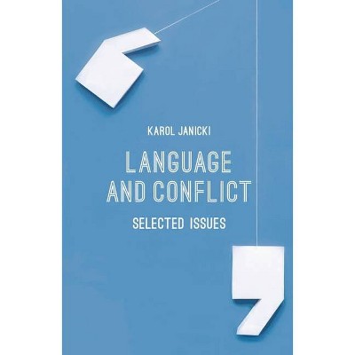 Language and Conflict - by  Karol Janicki (Paperback)