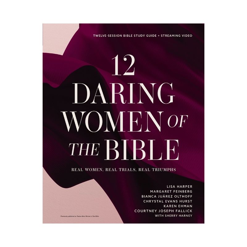 12 Daring Women of the Bible Study Guide Plus Streaming Video - (Paperback), 1 of 2