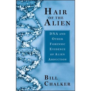 Hair of the Alien - by  Bill Chalker (Paperback) - 1 of 1
