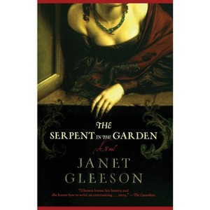 The Serpent in the Garden - by  Janet Gleeson (Paperback) - 1 of 1