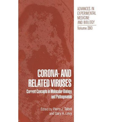 Corona- And Related Viruses - (Advances in Experimental Medicine and Biology) by  Gary A Levy & Pierre J Talbot (Paperback)