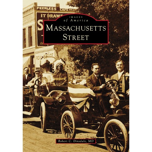 Massachusetts Street - (Images of America) by  Dinsdale (Paperback) - image 1 of 1