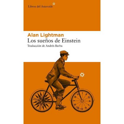 Los Sueños de Einstein - by  Alan Lightman (Paperback)