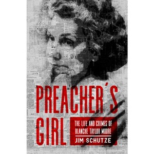 Preacher's Girl - by  Jim Schutze (Paperback) - 1 of 1