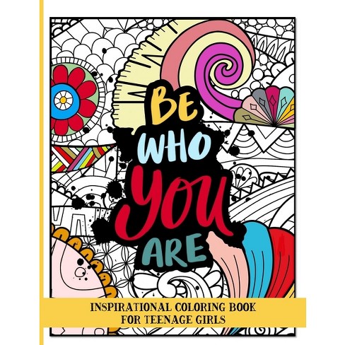 Teen Coloring Book GET INSPIRED!: Drawings with Encouraging and  Inspirational Quotes - Stitt, Bella: 9781530044207 - AbeBooks