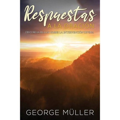 Respuestas a la Oración - by  George Müller (Paperback)