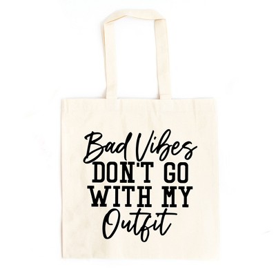 City Creek Prints Bad Vibes Don't Go With My Outfit Canvas Tote Bag - 15x16 - Natural