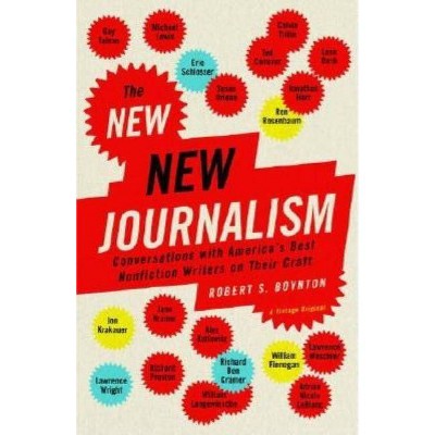 The New New Journalism - by  Robert Boynton (Paperback)