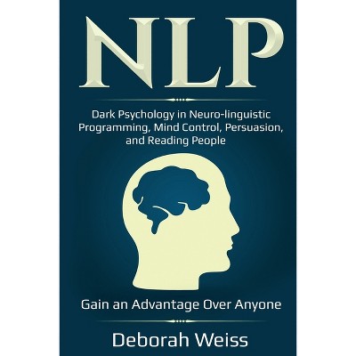 Nlp - by  Deborah Weiss (Paperback)