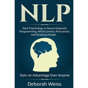 Nlp - by  Deborah Weiss (Paperback) - 1 of 1