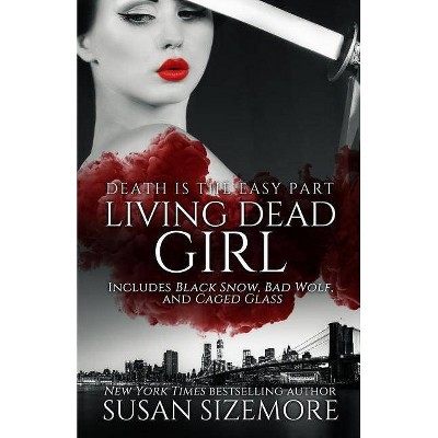 Living Dead Girl - by  Susan Sizemore (Paperback)