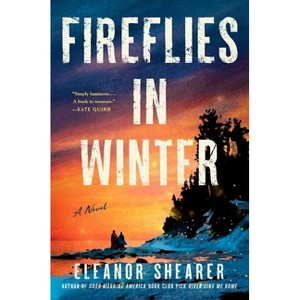 Fireflies in Winter - by  Eleanor Shearer (Hardcover) - 1 of 1