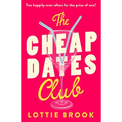 The Cheap Dates Club - by  Lottie Brook (Paperback)
