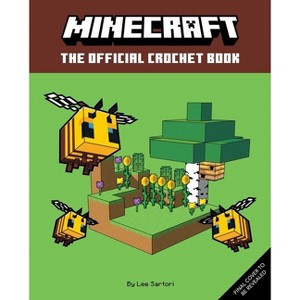 Minecraft: The Official Crochet Book - by  Insight Editions (Hardcover) - 1 of 1