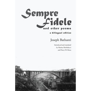 Sempre Fidele - (Crossings) by  Joseph Bathanti & Darcy Di Mona (Paperback) - 1 of 1