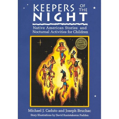 Keepers of the Night - (Keepers of the Earth) by  Joseph Bruchac & Michael Caduto (Paperback)