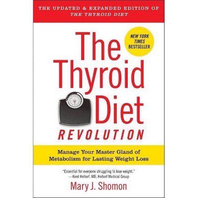 The Thyroid Diet Revolution - by  Mary J Shomon (Paperback)