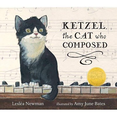 Ketzel, the Cat Who Composed - by  Leslea Newman (Hardcover)