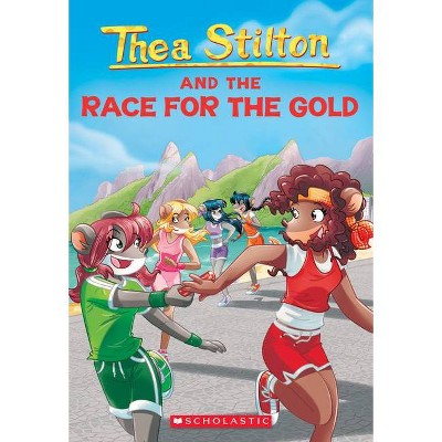 Thea Stilton and the Race for the Gold (Thea Stilton #31), 31 - (Paperback)