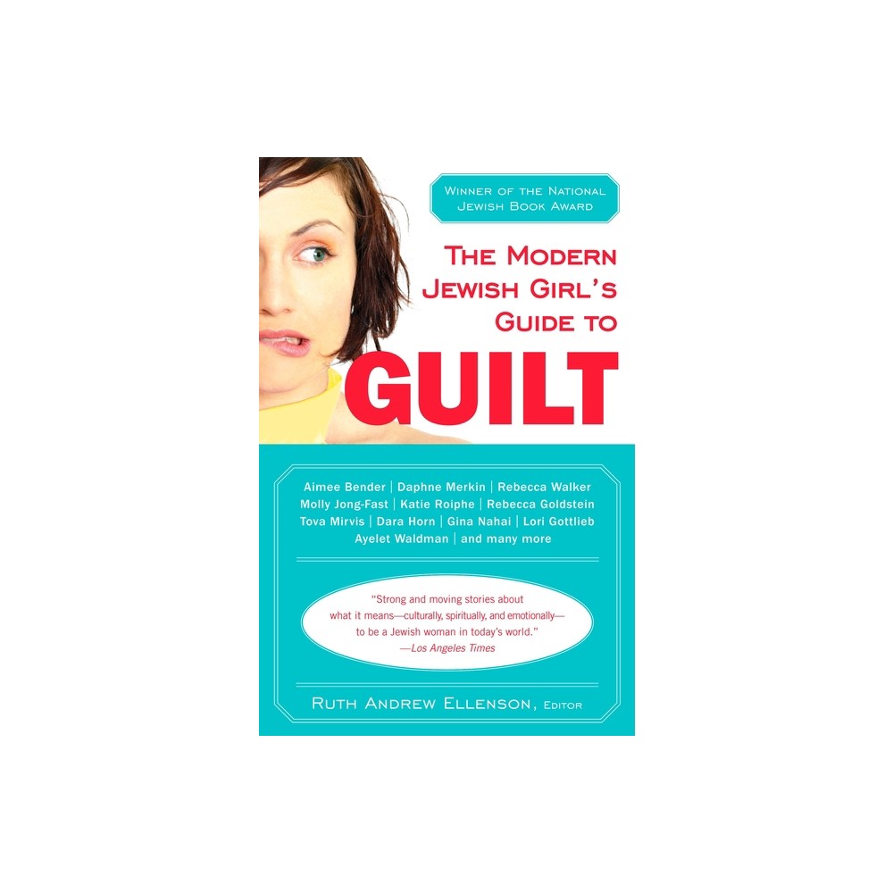 The Modern Jewish Girls Guide to Guilt - by Ruth Andrew Ellenson (Paperback)