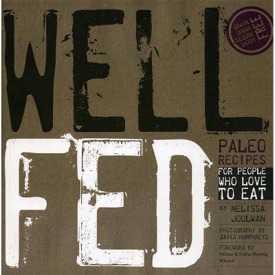 Well Fed - by  Melissa Joulwan (Paperback)