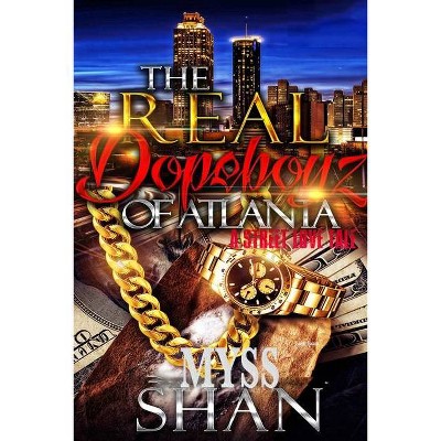 The Real Dopeboyz of Atlanta - by  Shan (Paperback)