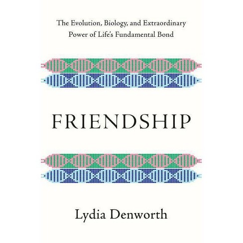 friendship book lydia denworth