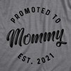 Womens Promoted to Mommy 2024 2023 2022 and 2021 T Shirt Funny New Baby Family Graphic Tee - Crazy Dog Women's T Shirt - 2 of 4