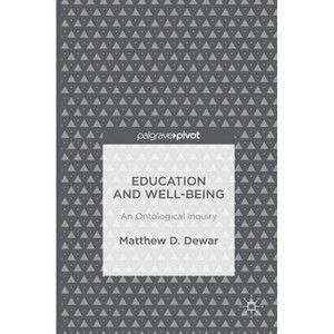 Education and Well-Being - by  Matthew D Dewar (Hardcover) - 1 of 1