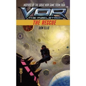 Vor: The Rescue - (Vor: The Maelstrom) by  Don Ellis (Paperback) - 1 of 1