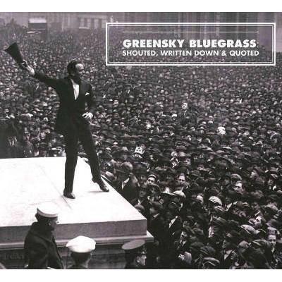 Greensky Bluegrass - Shouted, Written Down & Quoted (CD)