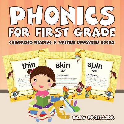 Phonics for First Grade - by  Baby Professor (Paperback)