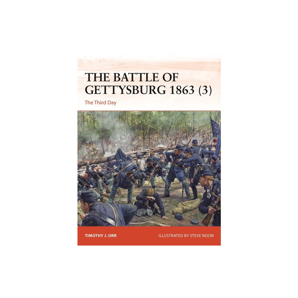 The Battle of Gettysburg 1863 (3) - (Campaign) by Timothy J Orr (Paperback)