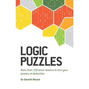 Logic Puzzles - by  Gareth Moore (Paperback) - 1 of 1