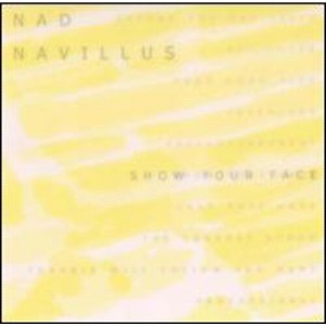 Nad Navillus - Show Your Face (CD) - 1 of 1